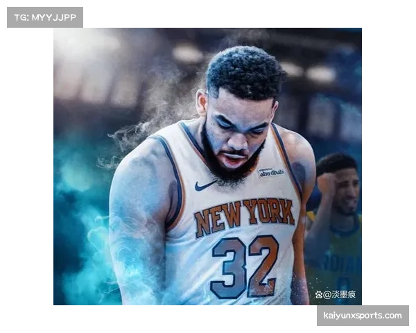 唐斯26分15板但末节乏力 尼克斯中锋关键时刻得分效率下滑 唐斯26分15板但末节乏力 尼克斯中锋关键时刻得分效率下滑